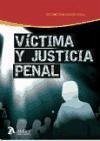 Víctima y justicia penal : reparación, intervención y protección de la víctima en el proceso penal - Martín Ríos, María del Pilar