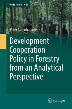 Development Cooperation Policy in Forestry from an Analytical Perspective - Aurenhammer, Peter