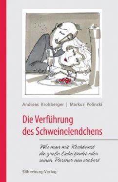 Die Verführung des Schweinelendchens - Krohberger, Andreas; Polinski, Markus