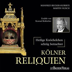 Kölner Reliquien - Beikircher, Konrad;Becker-Huberti, Manfred;Nusch, Martin