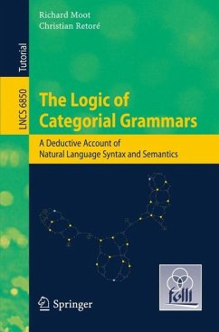 The Logic of Categorial Grammars - Moot, Richard;Retore, Christian