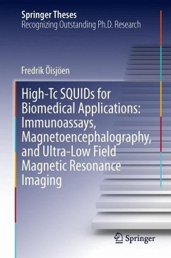 High-Tc SQUIDs for Biomedical Applications: Immunoassays, Magnetoencephalography, and Ultra-Low Field Magnetic Resonance Imaging - Öisjöen, Fredrik