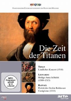 Die Zeit der Titanen: Tizian - Leonardo - Raffael