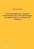 Untersuchungen über Augustins Erkenntnistheorie in ihren Beziehungen zur antiken Skepsis, zu Plotin und Descartes