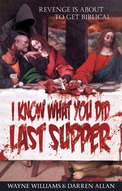 I Know What You Did Last Supper - Williams, Wayne; Allan, Darren