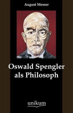 Oswald Spengler als Philosoph - Messer, August