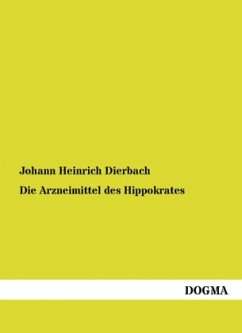 Die Arzneimittel des Hippokrates - Dierbach, Johann H.