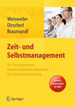 Zeit- und Selbstmanagement - Weisweiler, Silke;Dirscherl, Birgit;Braumandl, Isabell