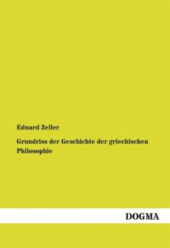 Grundriss der Geschichte der griechischen Philosophie - Zeller, Eduard