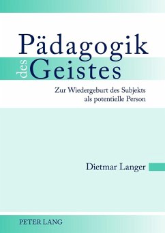 Pädagogik des Geistes - Langer, Dietmar