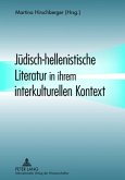 Jüdisch-hellenistische Literatur in ihrem interkulturellen Kontext