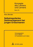 Selbstreguliertes Geldmanagement bei jungen Erwachsenen Selbstreguliertes Geldmanagement bei jungen Erwachsenen