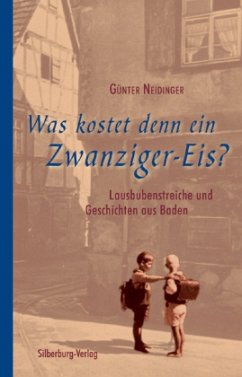 Was kostet denn ein Zwanziger-Eis? - Neidinger, Günter