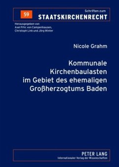 Kommunale Kirchenbaulasten im Gebiet des ehemaligen Großherzogtums Baden - Grahm, Nicole