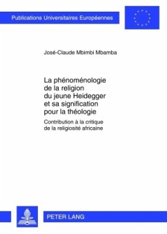 La phénoménologie de la religion du jeune Heidegger et sa signification pour la théologie - Mbimbi Mbamba, José-Claude