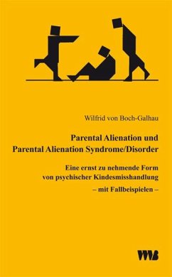 Parental Alienation und Parental Alienation Syndrome/Disorder - Boch-Galhau, Wilfrid von