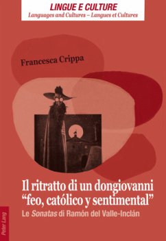 Il ritratto di un dongiovanni «feo, católico y sentimental» - Crippa, Francesca