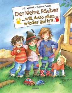 Der kleine Räuber ... will, dass alles wieder gut ist! - Volmert, Julia