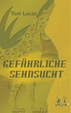 Gefährliche Sehnsucht