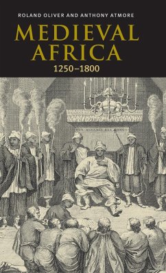 Medieval Africa, 1250 1800 - Atmore, Anthony; Oliver, R. A.; Oliver, Roland