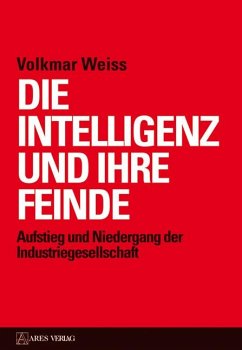 Die Intelligenz und ihre Feinde - Weiss, Volkmar