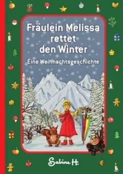 Fräulein Melissa rettet den Winter - H., Sabine