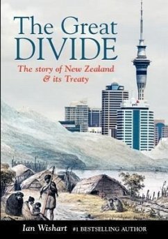 The Great Divide: The Story of New Zealand & Its Treaty - Wishart, Ian