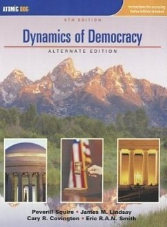 Dynamics of Democracy, Alternate Edition - Squire, Peverill; Lindsay, James; Covington, Cary R.