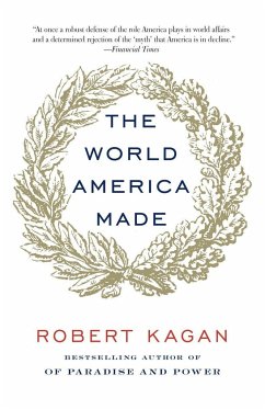 The World America Made - Kagan, Robert