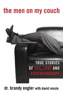The Men on My Couch: True Stories of Sex, Love and Psychotherapy - Engler, Brandy; Rensin, David