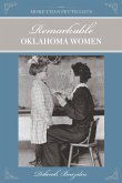 More Than Petticoats: Remarkable Oklahoma Women