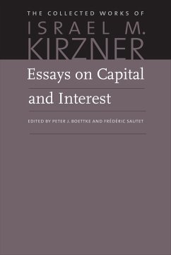 Essays on Capital and Interest: An Austrian Perspective - Kirzner, Israel M.