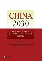 China 2030: Building a Modern, Harmonious, and Creative Society - Development Research Center of the State; The World Bank