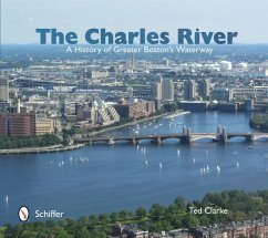 The Charles River: A History of Greater Boston's Waterway - Clarke, Ted