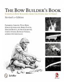 The Bow Builder's Book: European Bow Building from the Stone Age to Today