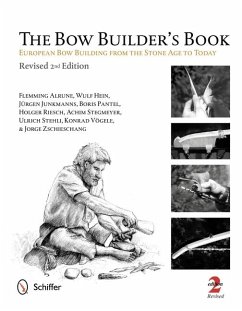 The Bow Builder's Book: European Bow Building from the Stone Age to Today - Alrune, Flemming