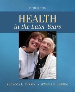 Health in the Later Years - Ferrini, Rebecca; Ferrini, Armeda