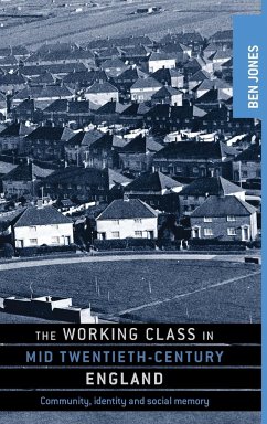 The working class in mid-twentieth-century England - Jones, Ben
