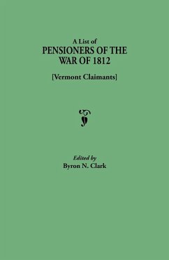 List of Pensioners of the War of 1812 [vermont Claimants]