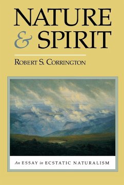 Nature and Spirit: An Essay in Ecstatic Naturalism - Corrington, Robert S.