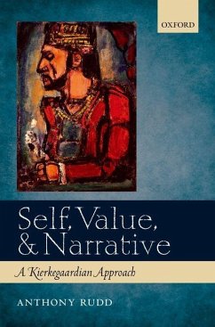 Self, Value, and Narrative: A Kierkegaardian Approach - Rudd, Anthony