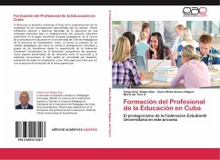 Formación del Profesional de la Educación en Cuba - Robas Díaz, Felipe Enio;Suárez Rdguez, Clara Ofelia;Toro S., María del