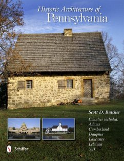 Historic Architecture of Pennsylvania - Butcher, Scott D.