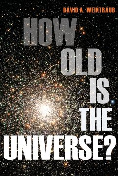 How Old Is the Universe? - Weintraub, David A.