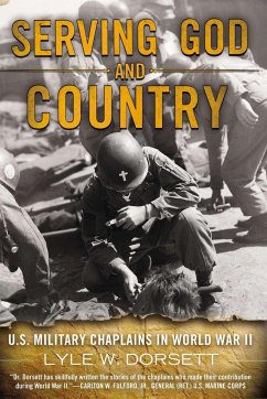 Serving God and Country - Dorsett, Lyle W