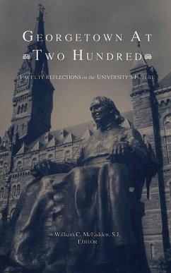Georgetown at Two Hundred: Faculty Reflections on the University's Future - McFadden, William C.