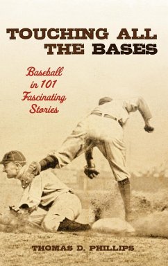 Touching All the Bases - Phillips, Thomas D.