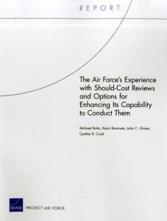 The Air Force's Experience with Should-Cost Reviews and Options for Enhancing Its Capability to Conduct Them - Boito, Michael