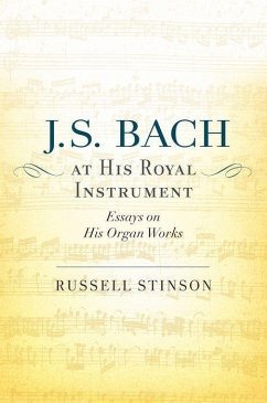 J. S. Bach at His Royal Instrument - Stinson, Russell