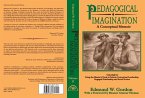 Pedagogical Imagination: Volume II: Using the Master's Tools to Inform Conceptual Leadership, Engaged Scholarship and Social Action